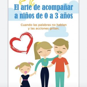 El arte de acompañar a niños de 0 a 3 años